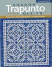 Shadow Trapunto Quilts 